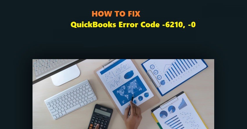 Quickbooks Error 6210 Solutions