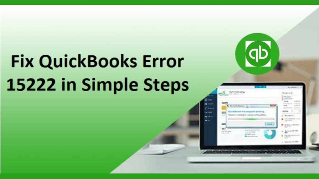 Fix QuickBooks Error 15222