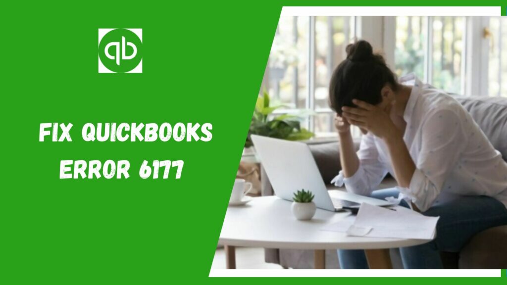 Fix QuickBooks Error 6177