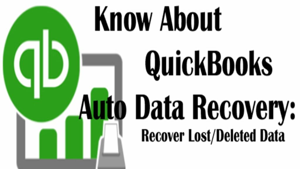 how to restore QuickBooks` auto data recovery
