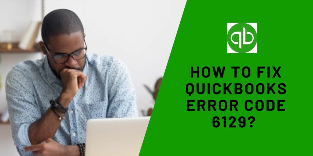 how to fix quickbooks error code 6129