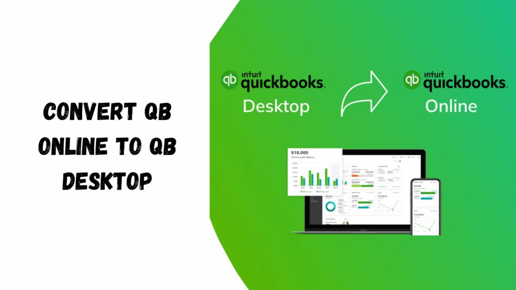 Convert QuickBooks Online to desktop