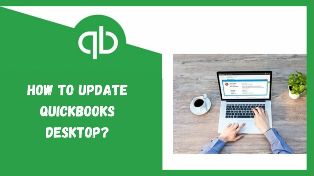 How To Update QuickBooks Desktop