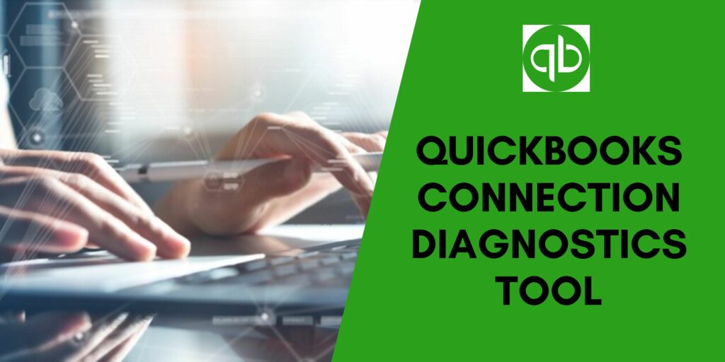 Download QuickBooks Connection Diagnostics Tool