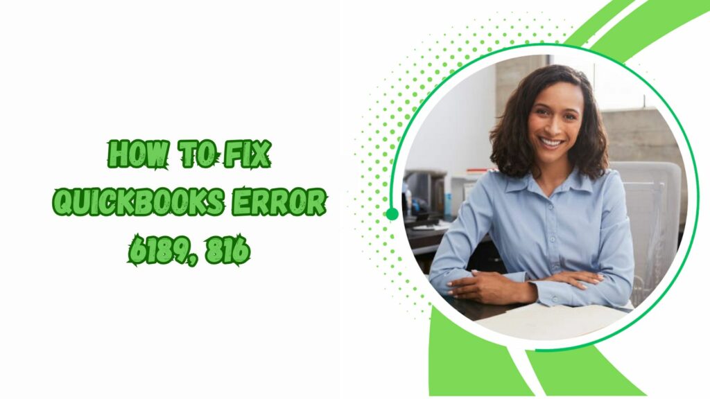 QuickBooks Error 6189 and 816