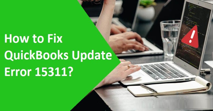 Solve QuickBooks Update Error 15311