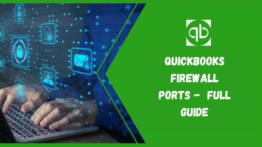 QuickBooks Firewall Ports