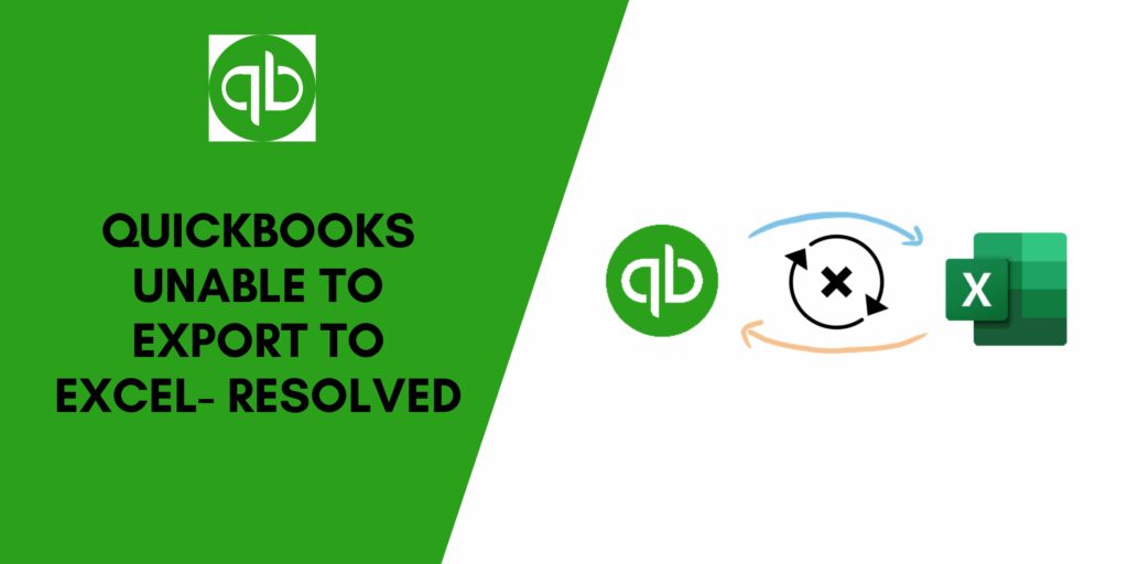 resolve-quickbooks-won-t-export-to-excel-detailed-guide