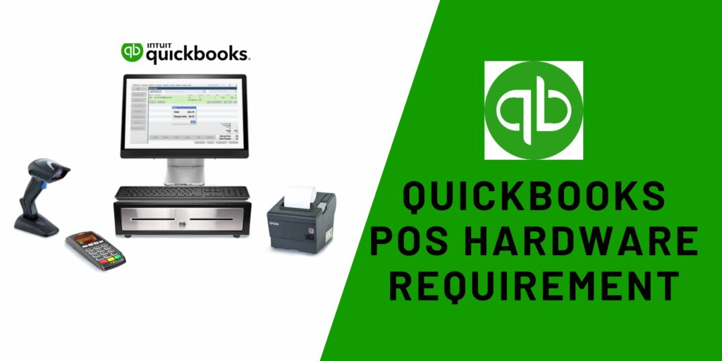 QuickBooks POS Hardware Requirement