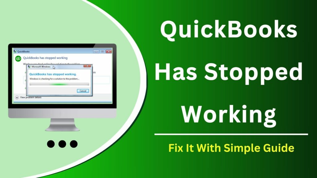 QuickBooks has stopped working error