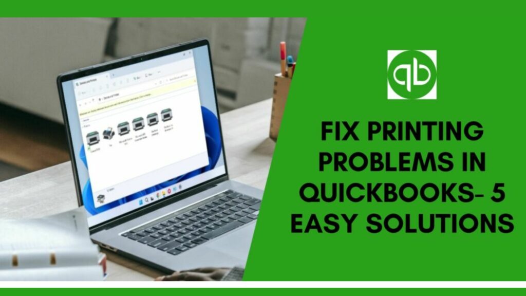 Fix QuickBooks Printing Problems