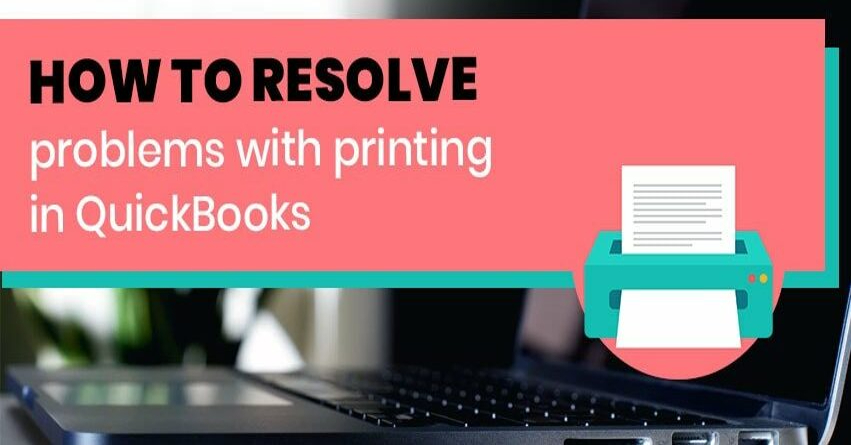 Resolve Printing Problems in Quickbooks