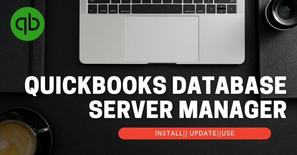 Quickbooks Database server Manager