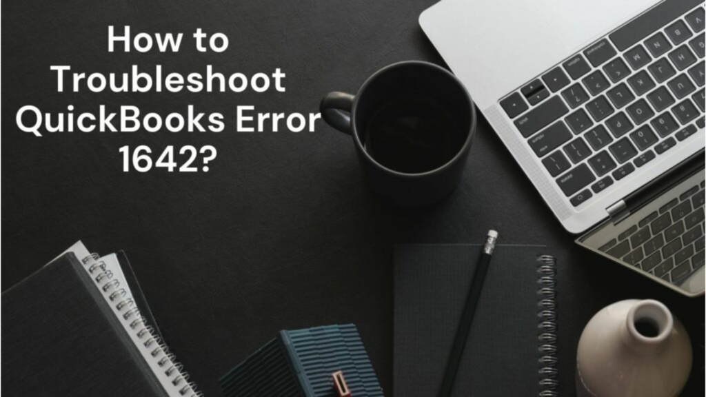 QuickBooks Error 1642