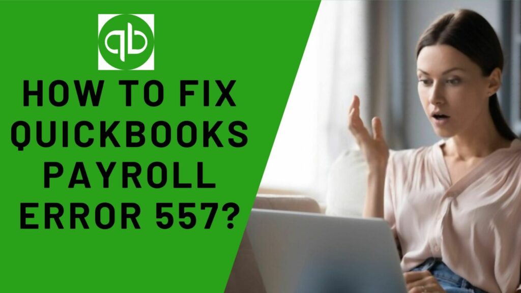 Fix QuickBooks Error 557