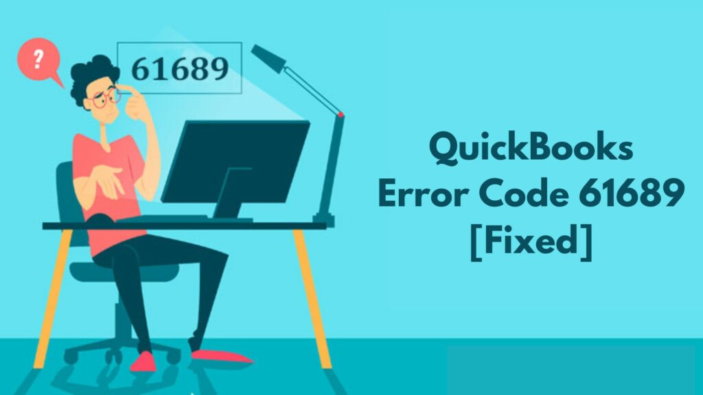 Fix QuickBooks Error 61689