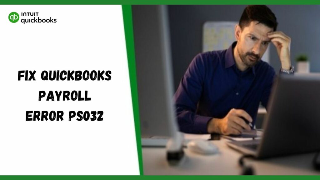 Fix QuickBooks Error PS032