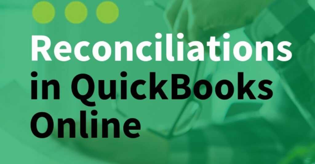 Reconcile in QuickBooks