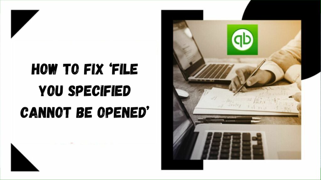 How To Fix ‘File You Specified Cannot Be Opened’