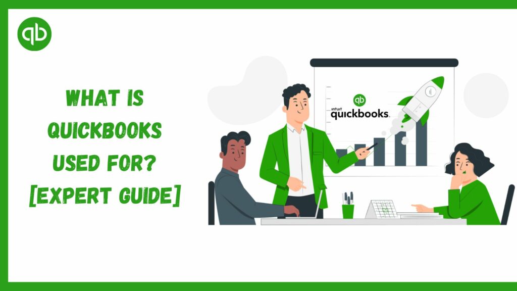 What is QuickBooks Used for