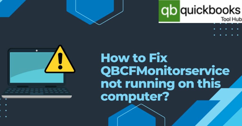 QBCFMonitorService Not Running On This Computer