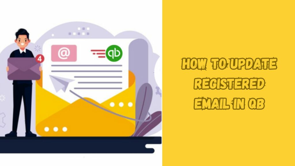 How to Change Email in QuickBooks desktop