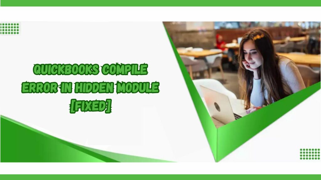 QuickBooks Compile Error In Hidden Module