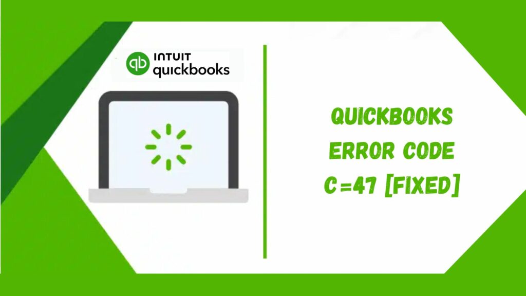 QuickBooks error c=47