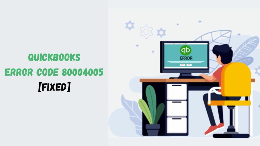 QuickBooks Error 80004005