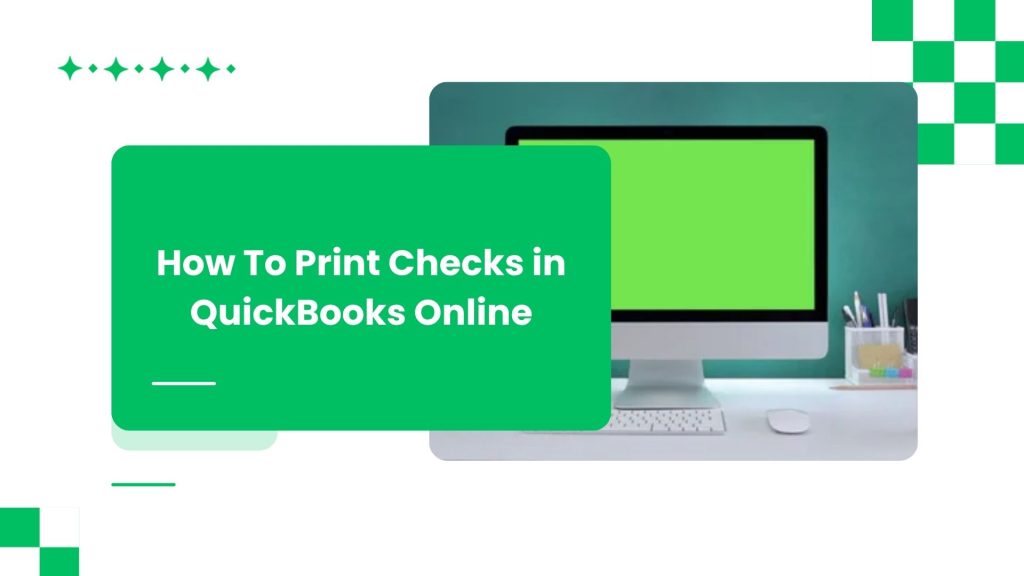 How To Print Checks in QuickBooks Online